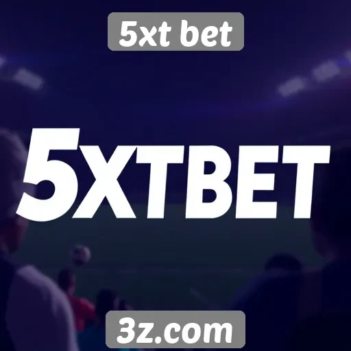 5xt bet análise de mercado de apostas online
